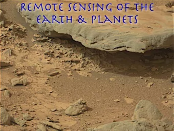 Remote sensing of the  1  Earth &amp; Planets  Morning  Exercises!    T/F    Heat