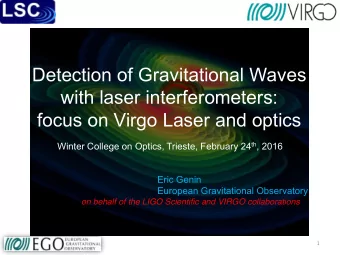 with laser interferometers:  focus on Virgo Laser and optics Winter College on Optics, Trieste,