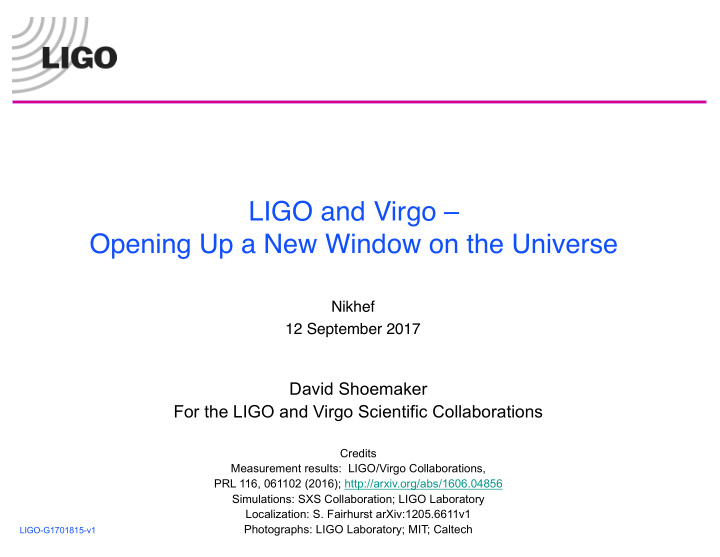 ligo and virgo opening up a new window on the universe