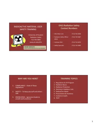 EHLS Radiation Safety  RADIOACTIVE MATERIAL USER  Contact Numbers  SAFETY TRAINING  EHLS Main