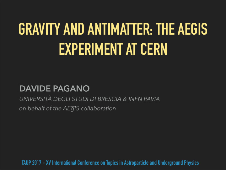 gravity and antimatter the aegis experiment at cern