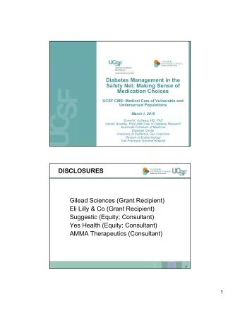 DISCLOSURES  Gilead Sciences (Grant Recipient)  Eli Lilly &amp; Co (Grant Recipient)  Suggestic