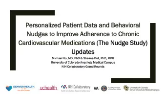 Nudge  dges  s to Im  Impr  prove  e Adher  herence  ence to Chr  hronic  onic  Cardio  diovascular