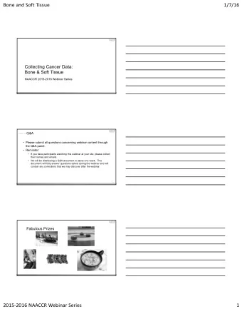 Bone and Soft Tissue  1/7/16  Collecting Cancer Data:  Bone &amp; Soft Tissue  NAACCR 2015-2016