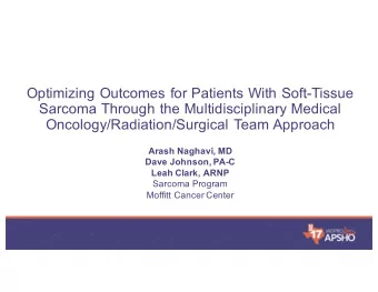 Optimizing Outcomes for Patients With Soft-Tissue  Sarcoma Through the Multidisciplinary Medical