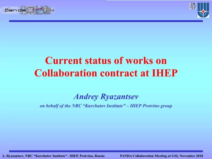 current status of works on collaboration contract at ihep