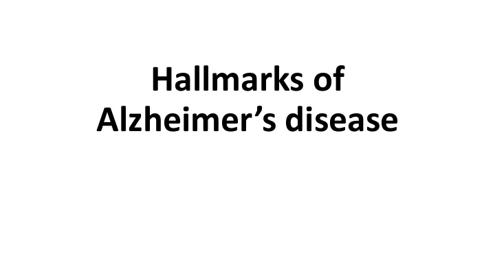 hallmarks of alzheimer s disease clinical features and