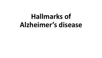 Hallmarks of  Alzheimers disease  Clinical features and diagnosis of Alzheimers disease