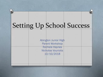 Setting Up School Success  Abington Junior High  Parent Workshop  Rochele Haynes  Nicholas