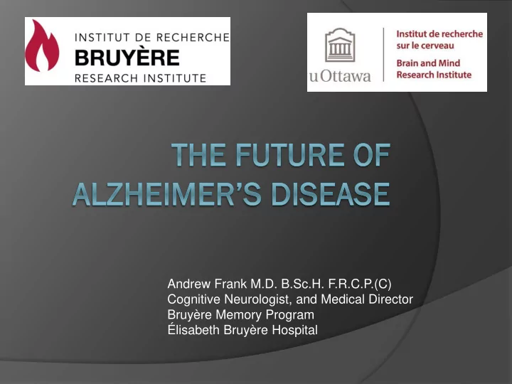 andrew frank m d b sc h f r c p c cognitive neurologist