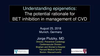 Understanding epigenetics:  The potential rationale for  BET inhibition in management of CVD