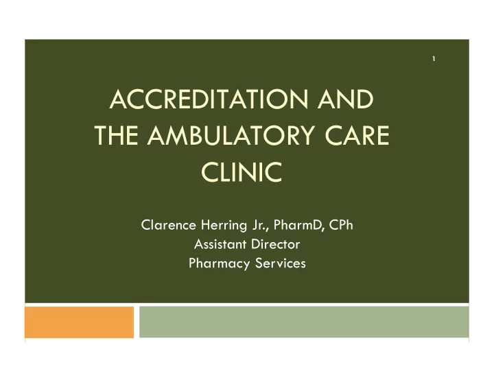 accreditation and the ambulatory care clinic