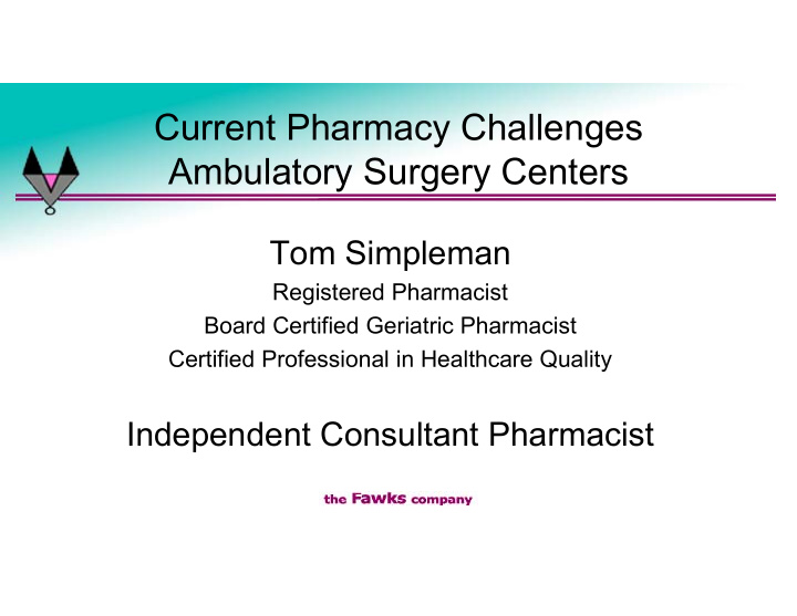 current pharmacy challenges ambulatory surgery centers
