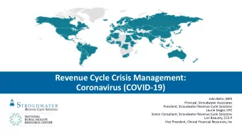 Revenue Cycle Crisis Management:  Coronavirus (COVID-19)  John Behn, MPA  Principal, Stroudwater