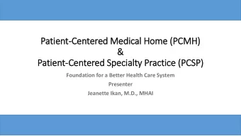 Patient-Centered Medical Home (P  (PCMH)  &amp;  &amp;  Patient-Centered Specialty Practice (P