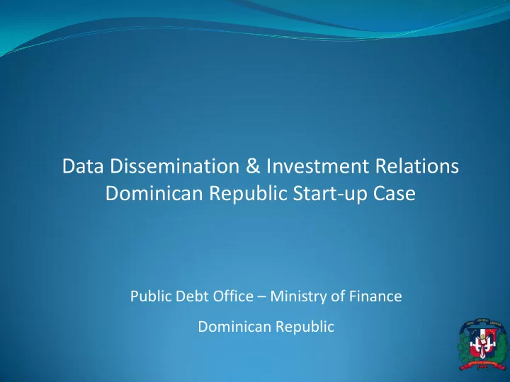data dissemination amp investment relations dominican