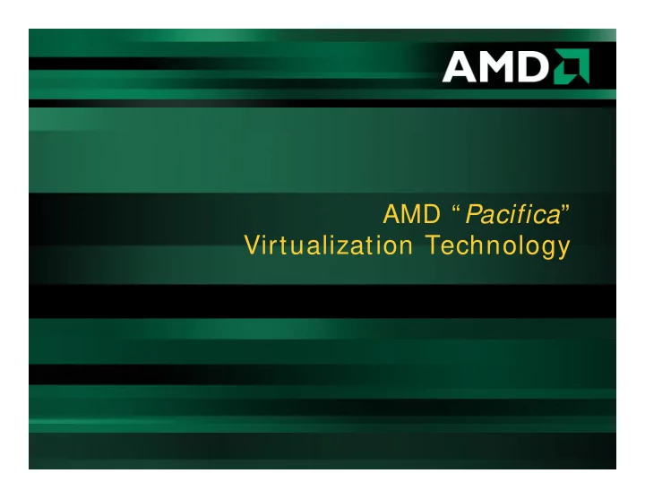 amd pacifica virtualization technology amd unveils