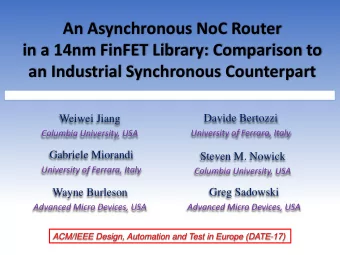 in a 14nm FinFET Library: Comparison to  an Industrial Synchronous Counterpart  Weiwei Jiang
