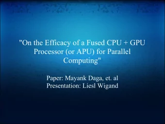 &quot;On the Efficacy of a Fused CPU + GPU  Processor (or APU) for Parallel  Computing&quot;