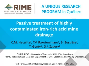 Passive treatment of highly  contaminated iron-rich acid mine  drainage C.M. Neculita 1 , T.V.