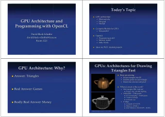 GPU Architecture and  chitecture and  GPU Ar  The good  The good    The bad  The bad