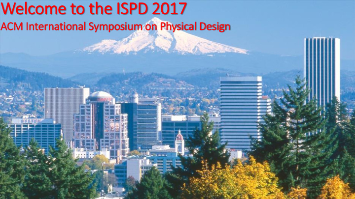 welcome to the is ispd 2017