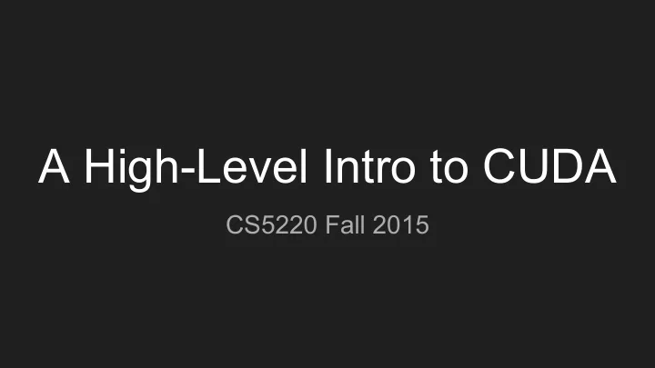 a high level intro to cuda