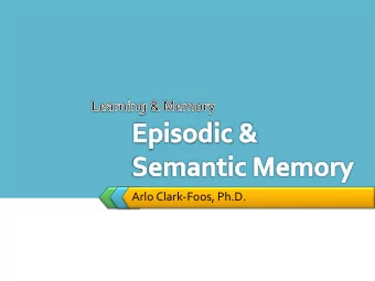 Arlo Clark-Foos, Ph.D.  Medial Temporal Lobes  Henry Molaison (HM)  (1926-2008)  Consequences of