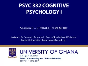 Lecturer: Dr. Benjamin Amponsah, Dept. of Psychology, UG, Legon  Contact Information:
