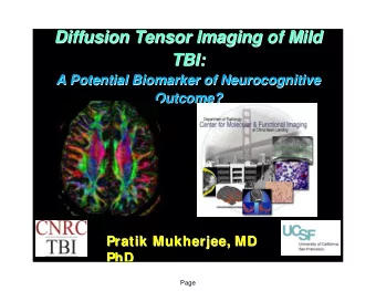 Diffusion Tensor Imaging of Mild  Diffusion Tensor Imaging of Mild  TBI:  TBI:  A Potential