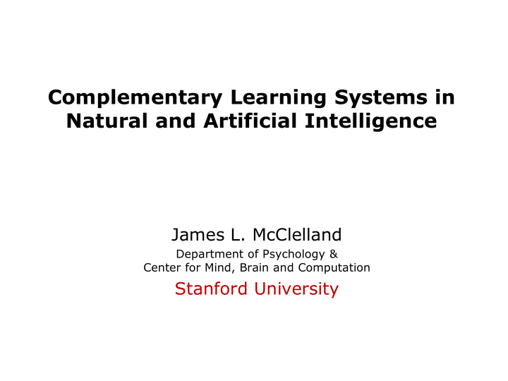 complementary learning systems in natural and artificial