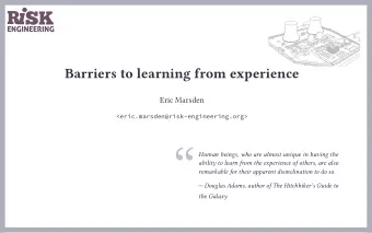 Human beings, who are almost unique in having the  ability to learn from the experience of