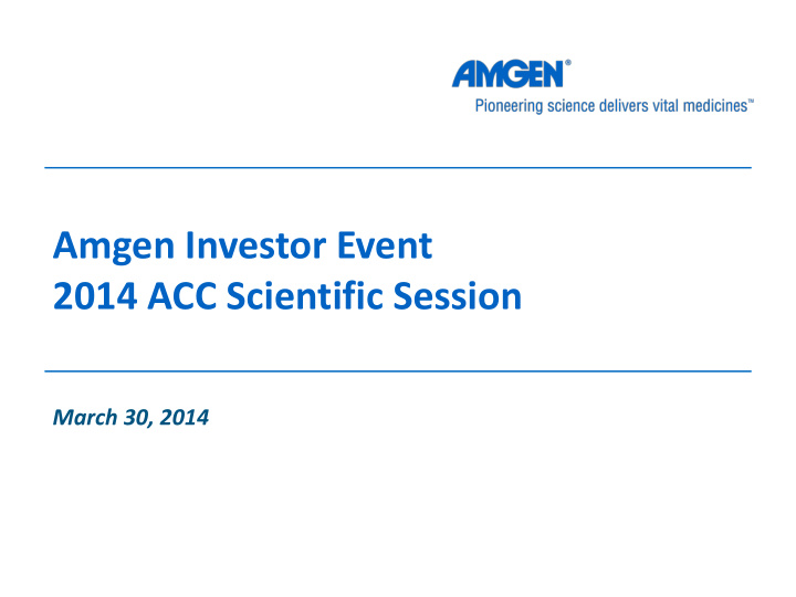 amgen investor event 2014 acc scientific session