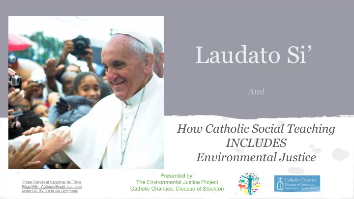laudato si and how catholic social teaching includes