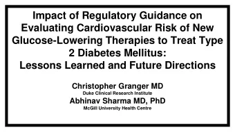 Impact of Regulatory Guidance on  Evaluating Cardiovascular Risk of New  Glucose-Lowering Therapies