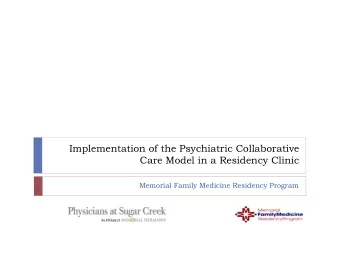 Implementation of the Psychiatric Collaborative  Care Model in a Residency Clinic  Memorial Family