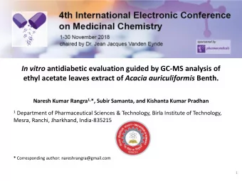 ethyl acetate leaves extract of Acacia auriculiformis Benth. Naresh Kumar Rangra 1, *, Subir