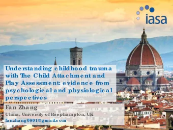 Unde rsta nding  c hildhood tra uma  with T  he  Child Atta c hme nt a nd  Pla y Asse ssme nt: e