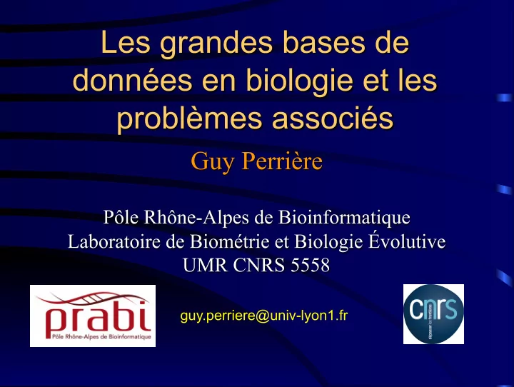 guy perriere univ lyon1 fr p le bioinformatique lyonnais