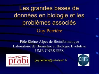 guy.perriere@univ-lyon1.fr  Ple Bioinformatique Lyonnais  http://pbil.univ-lyon1.fr  Ple