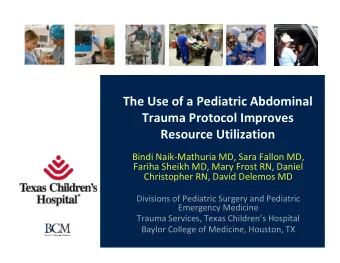 The Use of a Pediatric Abdominal  Trauma Protocol Improves  Resource Utilization  Bindi