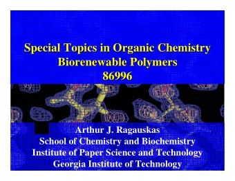 Special Topics in Organic Chemistry  Special Topics in Organic Chemistry  Biorenewable Polymers