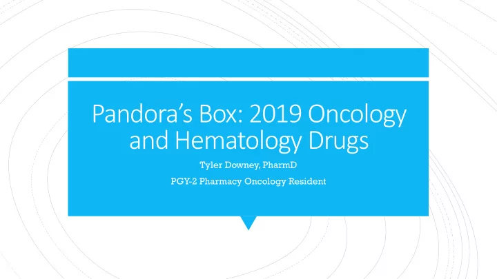 pandora s box 2019 oncology