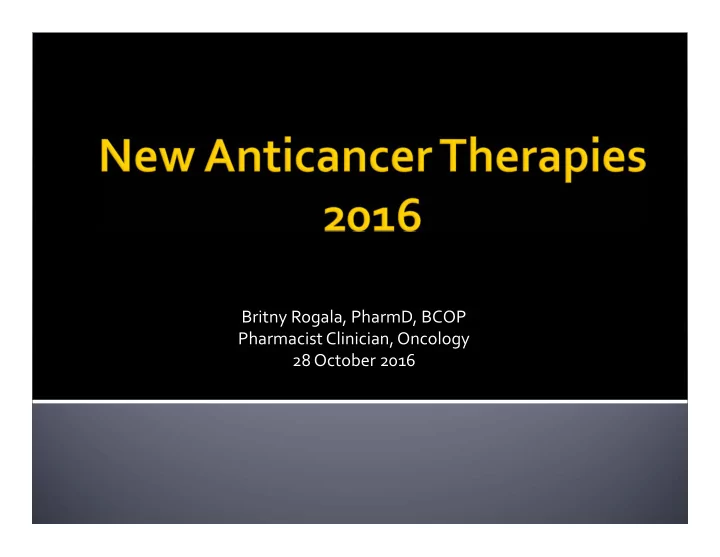 britny rogala pharmd bcop pharmacist clinician oncology
