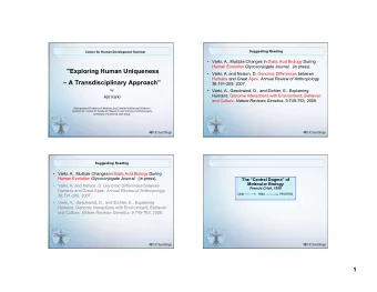 &quot;Exploring Human Uniqueness   Varki, A. and Nelson, D. Genomic Differences between Humans