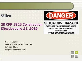 Silica  29 CFR 1926 Construction  Effective June 23, 2016  Nacole Caputo  Certified Industrial