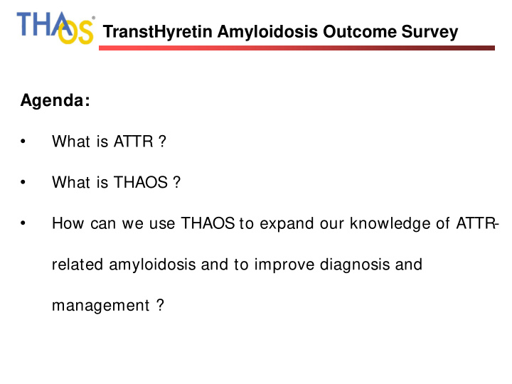 transthyretin amyloidosis outcome survey agenda