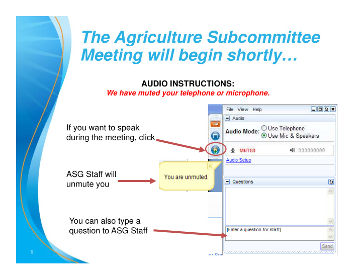 the agriculture subcommittee m meeting will begin shortly