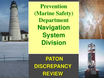 Navigation  System  Division  PATON  DISCREPANCY  REVIEW  1  PRESENTATION  OBJECTIVES  To