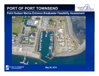 PORT OF PORT TOWNSEND  Point Hudson Marina Entrance Breakwater Feasibility Assessment  May 28, 2014